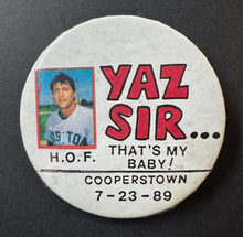 Load image into Gallery viewer, Carl Yastrzemski 1989 Cooperstown Hall Of Fame Induction “Yaz Sir” Pinback Vtg