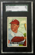 Load image into Gallery viewer, 1951 Bowman Phillies #113 Bill Nicholson MLB Card SGC Graded Slabbed 84 NM 7 Vtg