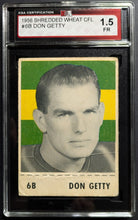 Load image into Gallery viewer, 1956 Don Getty Edmonton Eskimos Shredded Wheat CFL Card #6B Graded KSA 1.5 FR
