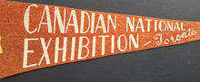 Load image into Gallery viewer, Early 1900's Canadian National Exhibition Pennant Vintage Fair Memorabilia