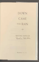 Load image into Gallery viewer, 2005 Brooke Shields Autographed Hard Cover Book Signed Down Came The Rain