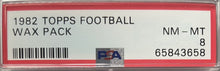 Load image into Gallery viewer, 1982 Topps Football Unopened Factory Sealed Wax Pack NFL Cards PSA NM-MT 8