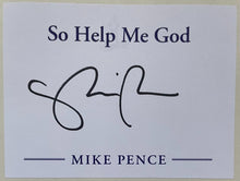 Load image into Gallery viewer, Mike Pence So Help Me God Autographed Hardcover Book Signed American Politics