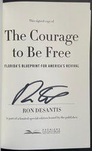 Load image into Gallery viewer, Ron DeSantis The Courage To Be Free Autographed Hardcover Book Signed USA COA