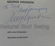 Load image into Gallery viewer, George Knudson The Natural Golf Swing Signed Hardcover Book JSA Autograph PGA