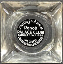 Load image into Gallery viewer, 1988 Reno's The Palace Club Ash Tray Nevada Gambling Casino Tobacciana Vintage