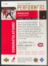 Load image into Gallery viewer, 2002-2003 Upper Deck Patrick Roy Playoff Performers Game Used Jersey Card NHL