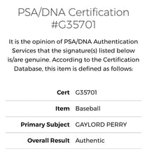 Load image into Gallery viewer, Gaylord Perry Autographed Rawlings OMLB Baseball Signed PSA JSA Giants Indians