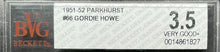 Load image into Gallery viewer, 1951-52 Parkhurst #66 Gordie Howe NHL Hockey RC Card Detroit Red Wings BVG 3.5