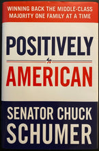 Load image into Gallery viewer, 2007 Chuck Schumer Signed HC Copy Positively American Autographed Political