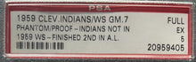 Load image into Gallery viewer, 1959 World Series Game 7 Proof / Phantom Ticket Cleveland Indians MLB PSA EX5