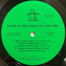 Load image into Gallery viewer, 1967 Golf Instructional LP Record Album 10 Ways To Take Strokes Off Your Game