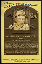 Load image into Gallery viewer, Bill Mazeroski Signed Hall Of Fame Plaque Autographed Postcard Pirates JSA MLB