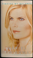 Load image into Gallery viewer, 2003 Mariel Hemingway Signed HC Copy Finding My Balance Autographed 1st Edition