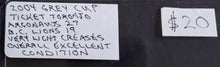 Load image into Gallery viewer, 2004 Grey Cup CFL Football Full Ticket Toronto Argonauts B.C. Lions VTG Canada