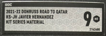 Load image into Gallery viewer, 2021-22 Donruss Road to Qatar KS-JH Javier Hernandez Kit Series Material SGC 9