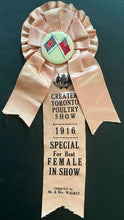 Load image into Gallery viewer, 1916 Greater Toronto Poultry Show Ribbon + Vintage Pinback Best Female In Show