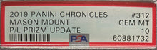 Load image into Gallery viewer, 2019 Panini Chronicles #312 Mason Mount EPL Prizm Update PSA 10 GEM MINT Chelsea