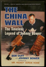 Load image into Gallery viewer, 2006 Johnny Bower Signed HC Copy The China Wall Autographed Collectors Edition
