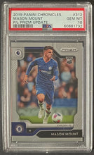 Load image into Gallery viewer, 2019 Panini Chronicles #312 Mason Mount EPL Prizm Update PSA 10 GEM MINT Chelsea