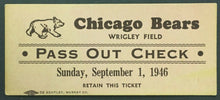 Load image into Gallery viewer, 1946 Wrigley Field Chicago Bears Pass Out Check Ticket Vintage NFL Football