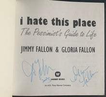 Load image into Gallery viewer, I Hate This Place Jimmy & Gloria Fallon Autographed Signed Book Comedy Celebrity