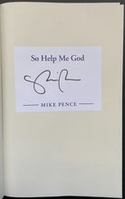 Load image into Gallery viewer, Mike Pence So Help Me God Autographed Hardcover Book Signed American Politics