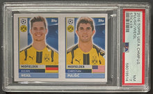 Load image into Gallery viewer, 2016 Topps UEFA #DOR12 Christian Pulisic Julian Weigl Sticker PSA 7 NM