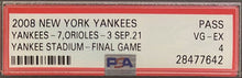 Load image into Gallery viewer, 2008 MLB Baseball New York Yankees Yankee Stadium Final Game PSA 4