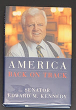 Load image into Gallery viewer, 2006 Ted Kennedy Autographed Hard Cover Book Signed America Back On Track