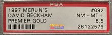 Load image into Gallery viewer, 1997 EPL Merlins David Beckham Premier Gold #92 PSA 8.5 NM-MT+ Soccer Card