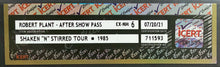 Load image into Gallery viewer, 1985 Robert Plant Shaken "N" Stirred Tour After Show Pass iCert EX-NM 6 Vintage