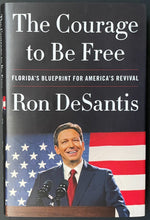 Load image into Gallery viewer, Ron DeSantis The Courage To Be Free Autographed Hardcover Book Signed USA COA