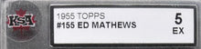 Load image into Gallery viewer, 1955 Topps #155 Eddie Mathews Milwaukee Braves MLB Card KSA EX 5