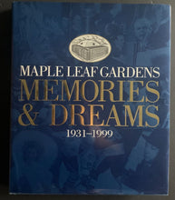 Load image into Gallery viewer, 1931-1999 Memories & Dreams Maple Leaf Gardens Hardcover Book Toronto Hockey LOA