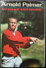 Load image into Gallery viewer, 1965 Arnold Palmer Autographed Hardcover Book Signed My Game And Yours Golf JSA