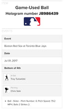 Load image into Gallery viewer, July 1 2017 Game Used Baseball Toronto Blue Jays Boston Red Sox Rogers Center