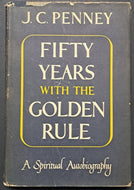 1950 J.C. Penney Fifty Years With The Golden Rule Signed First Edition Book