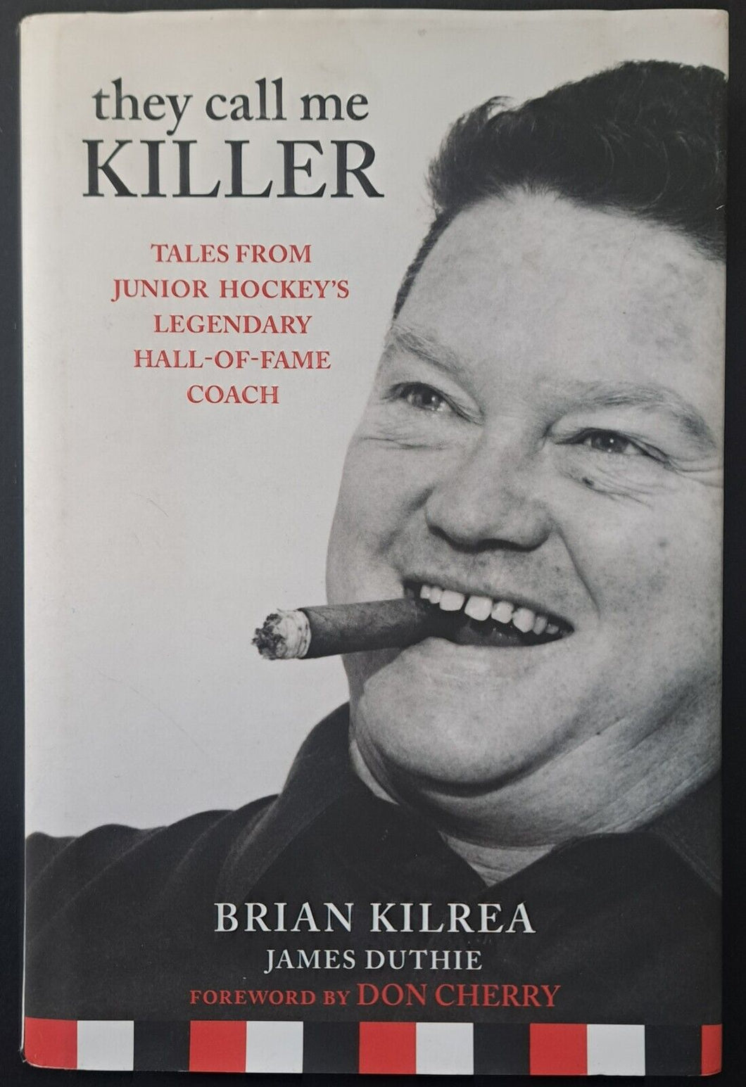 2010 Brian Kilrea Signed Autographed Sports Hockey Biography Book