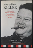 2010 Brian Kilrea Signed Autographed Sports Hockey Biography Book