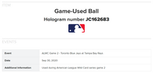 Load image into Gallery viewer, 2020 Toronto Blue Jays @ Tampa Bay Rays ALWCS Game 2 Game-Used Baseball MLB HOLO

