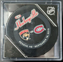 Load image into Gallery viewer, 2019 Hockeyville NHL Official Game Puck Montreal Canadians Florida Panthers
