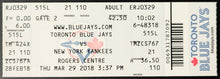 Load image into Gallery viewer, 2018 Toronto Blue Jays Season Opener Ticket Skydome Baseball MLB Yankees
