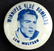 Load image into Gallery viewer, 1950&#39;s Winnipeg Blue Bombers Pinback Len Meltzer CFL Football Player Vintage
