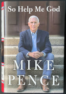 Mike Pence So Help Me God Autographed Hardcover Book Signed American Politics