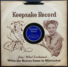 Load image into Gallery viewer, 1953 Vintage MLB Baseball When The Braves Come To Milwaukee Vinyl Record

