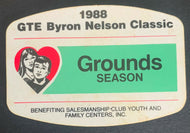 1988 PGA Tour GTE Byron Nelson Classic Golf Tournament Badge Grounds Season