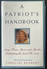 Load image into Gallery viewer, 2003 Signed Caroline Kennedy A Patriot's Handbook Hardcover Book Autographed

