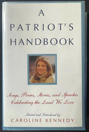 2003 Signed Caroline Kennedy A Patriot's Handbook Hardcover Book Autographed