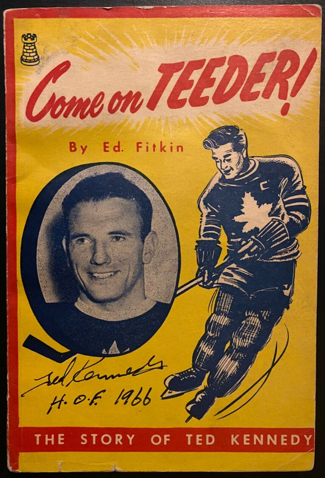1950 Signed Come On Teeder Kennedy Story Book Autographed Maple Leafs Ed Fitkin